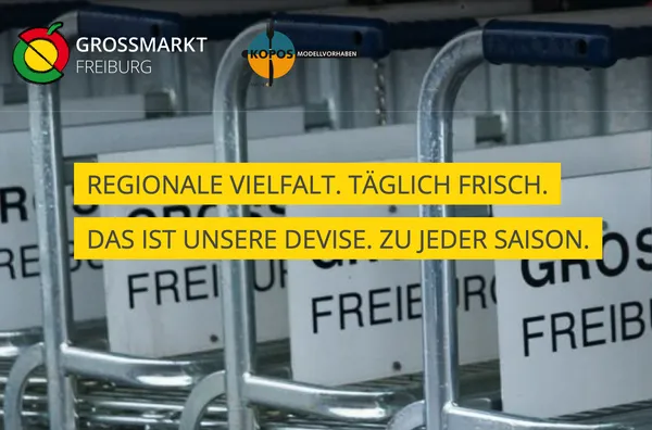 Quelle: Grossmarkt Freiburg, Grossmarkt Freiburg - eingebettet von eeb-ebh.de